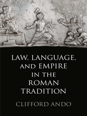 cover image of Law, Language, and Empire in the Roman Tradition
